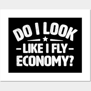 Do I Look Like I Fly Economy Posters and Art